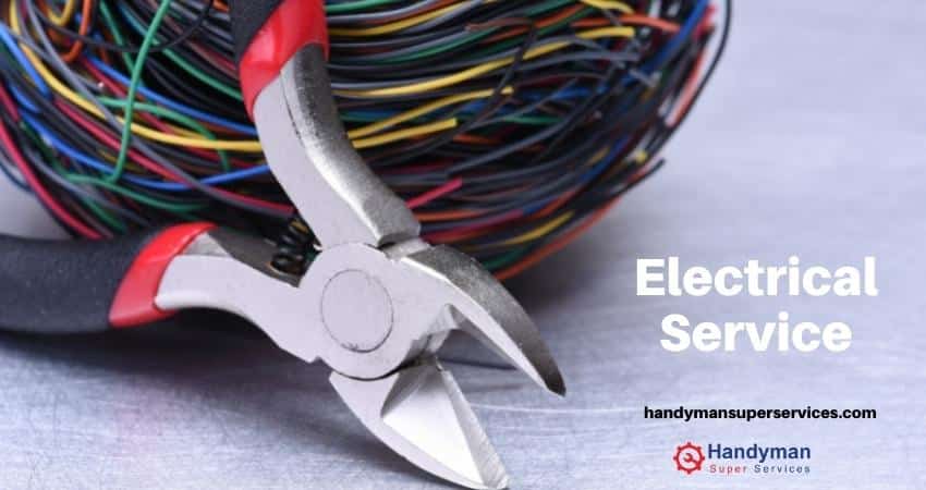 Why Handyman Super Services best for Electrical Repair Works?